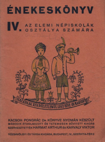 Harmat Arthur (szerk.), Karvaly Viktor (szerk.) - Énekeskönyv - Az elemi népiskolák IV. osztálya számára
