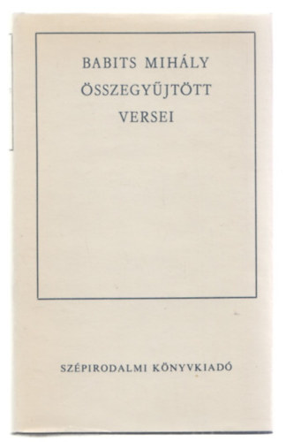 Babits Mih�ly - Babits Mih�ly �sszegy�jt�tt versei