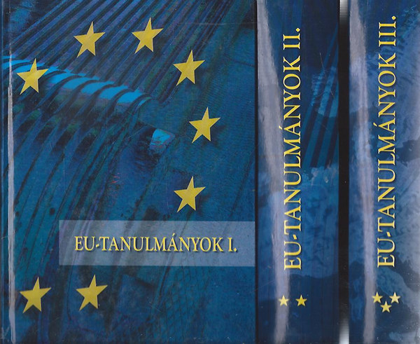 Dr. Inotai Andrs (fszerk.) - EU-tanulmnyok I-III.