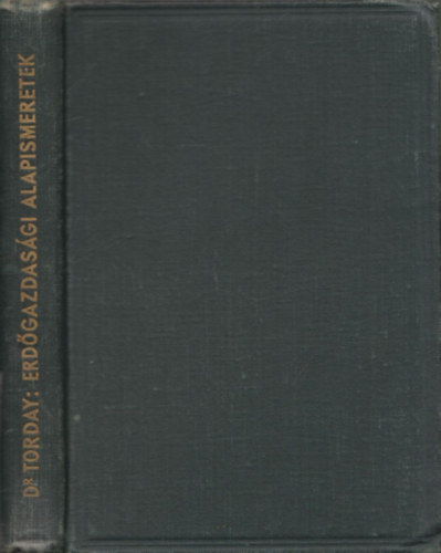 Dr. Torday Ervin - Erdőgazdasági alapismeretek