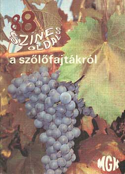 Dr. Csepregi-Dr. Zilai - 88 színes oldal a szőlőfajtákról