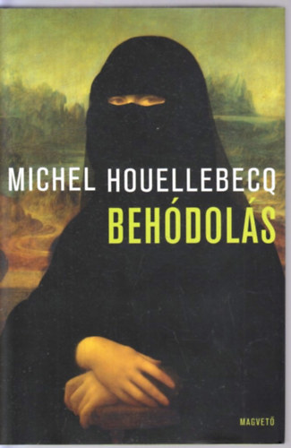 Michel Houellebecq - Behódolás