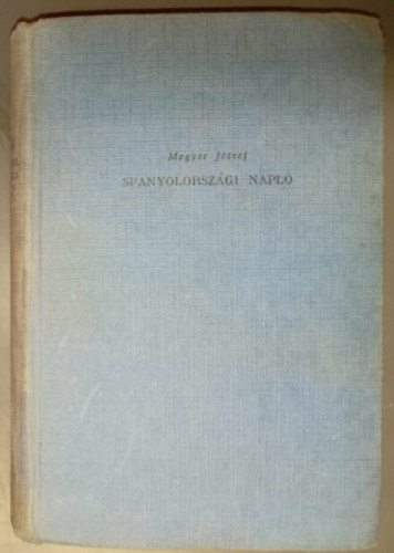 Megyer József - Spanyolországi napló