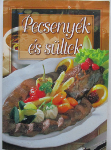 Verhczki Istvn (szerk.) - Pecsenyk s sltek