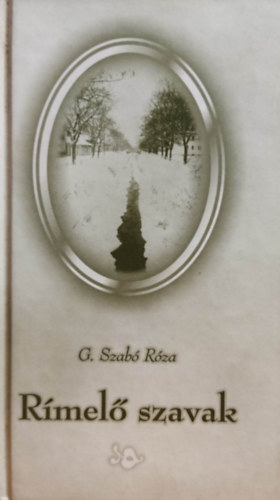 G. Szab� R�za - R�mel� szavak