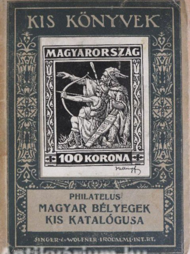 Philatelus - Magyar blyegek kis katalgusa 1927