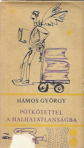 H�mos Gy�rgy - P�tk�tettel a halhatatlans�gba