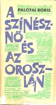 Palotai Boris - A sznszn s az oroszln