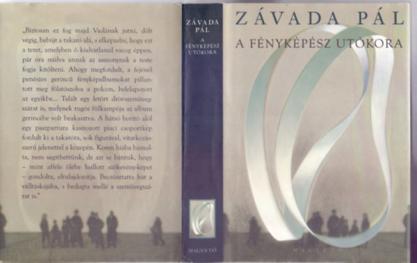 Szerz� Z�vada P�l Szerkeszt� Parti-Nagy Lajos - A f�nyk�p�sz ut�kora