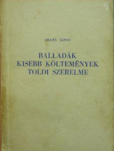 Arany János - Balladák - Kisebb költemények - Toldi szerelme