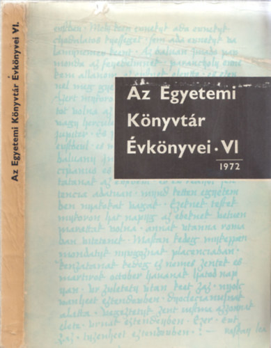 Mtrai Lszl, Tth Andrs, Vrtesy Mikls - Az egyetemi knyvtr vknyvei VI. 1972