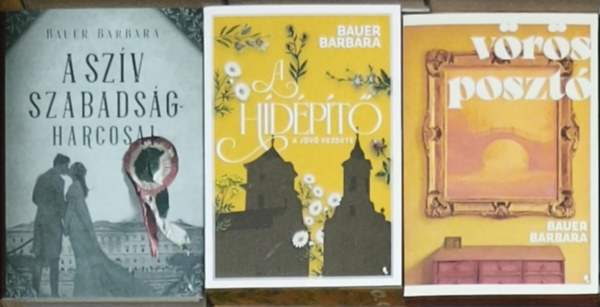 Bauer Barbara - 3db Bauer Barbara regény - A szív szabadságharcosai, A hídépítő 1.-A jövő kezdete, Vörös posztó