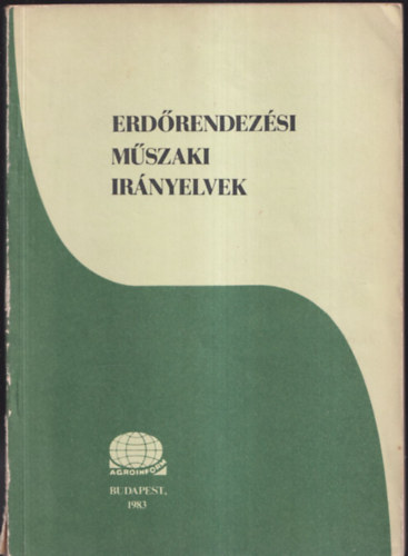 Dr. Vradi Gza (szerk.) - Erdrendezsi mszaki irnyelvek