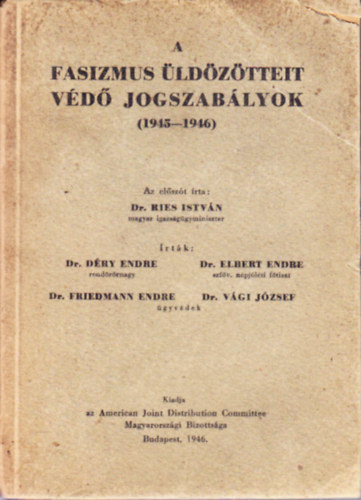 Dr. Dry E.-Dr. Elbert-... - A fasizmus ldztteit vd jogszablyok (1945-1946)