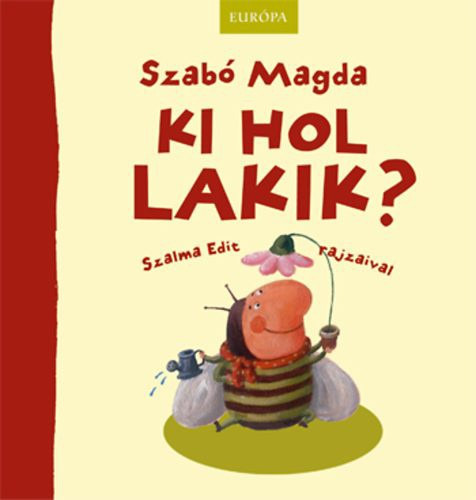 Szab Magda, Szalma Edit (illusztrtor) - Ki hol lakik?