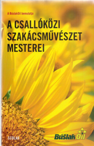 A csall�k�zi szak�csm�v�szet mesterei (B�slak Oil)