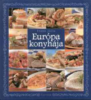 Frank Júlia - Európa konyhája