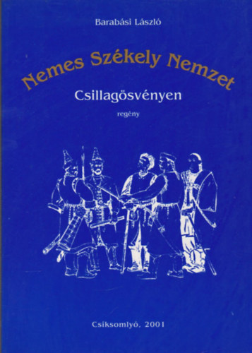 Barab�si L�szl� - Nemes Sz�kely Nemzet Csillag�sv�nyen