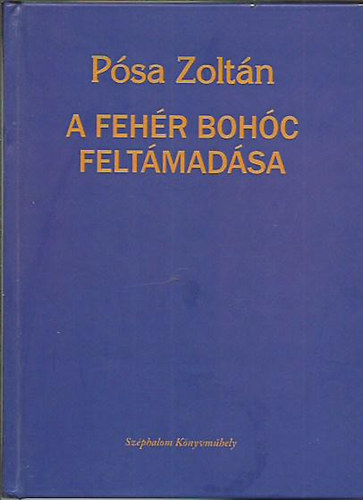 P�sa Zolt�n - A feh�r boh�c felt�mad�sa