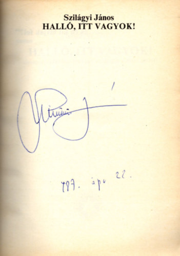 Szil�gyi J�nos - Hall�, itt vagyok!