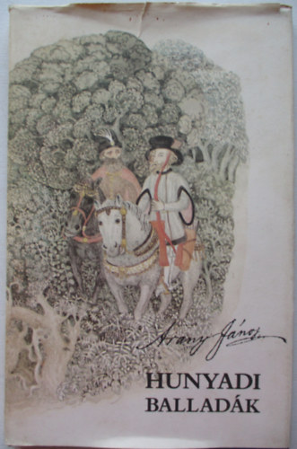 Arany J�nos - Hunyadi ballad�k