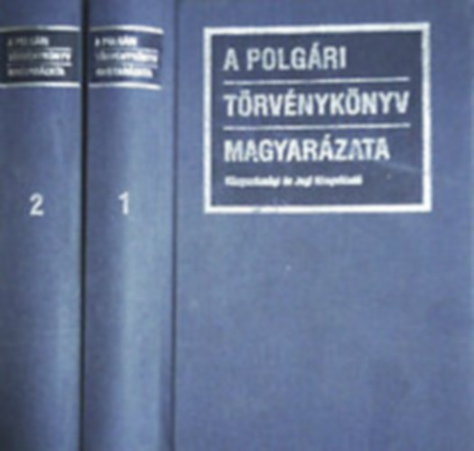 Benedek-Kemenes-Petrik-Bernyi - A polgri trvnyknyv magyarzata I-II.