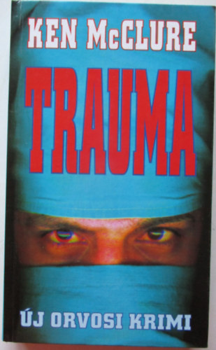 Ken McClure - Trauma - j orvosi krimi