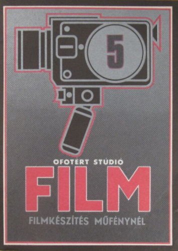 Raffai Anna - Ofot�rt St�di� Film 5. Filmk�sz�t�s m�f�nyn�l