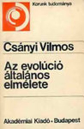 Csányi Vilmos - Az evolúció általános elmélete
