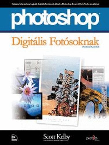 Scott Kelby - Photoshop digitlis fotsoknak