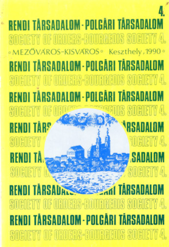 Mik� Zsuzsa (szerk.) - Rendi t�rsadalom-polg�ri t�rsadalom 4. (mez�v�ros-kisv�ros)