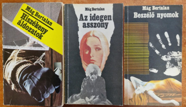 Mág Bertalan - 3 db Mág Bertalan könyv: Egy nyomozó naplójából +Hiszékeny áldozatok +Beszélő nyomok