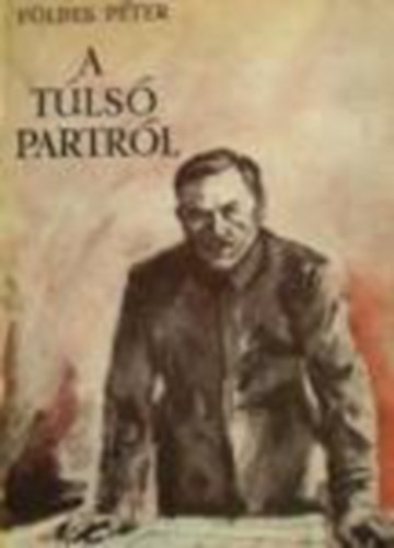 Fldes Pter - A tls partrl - Stromfeld Aurl letregnye