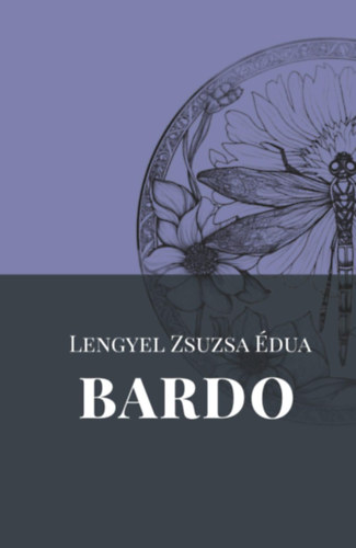 Lengyel Zsuzsa dua - Bardo