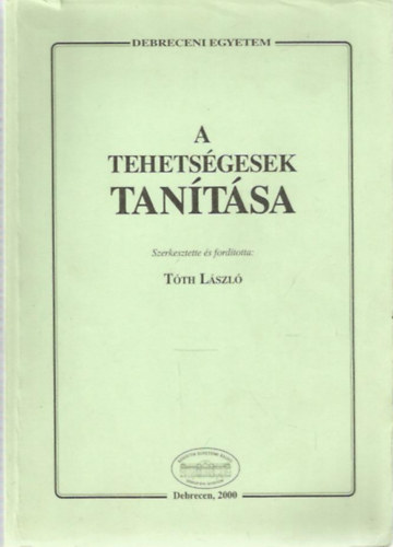 Tth Lszl (szerk. s ford.) - A tehetsgesek tantsa