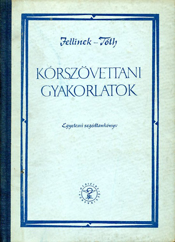 Jellinek- Tóth - Kórszövettani gyakorlatok