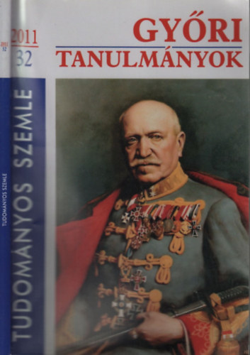 Győri tanulmányok (Tudományos szemle 2011/32.)