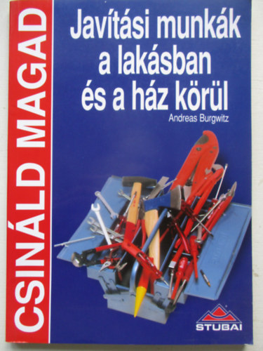 Andreas Burgwitz - Jav�t�si munk�k a lak�sban �s a h�z k�r�l - Csin�ld magad
