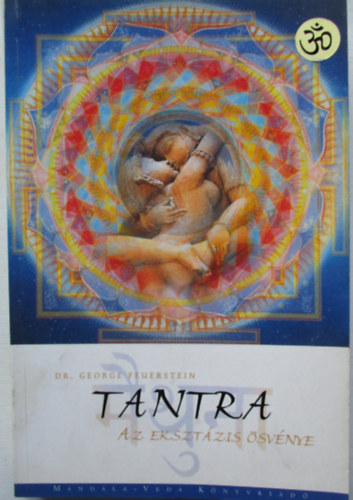 Feuerstein, Georg, Dr. - Tantra - Az eksztzis svnye