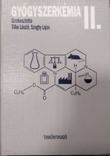T�ke L�szl� (szerk.), Dr. Szeghy Lajos (szerk.) - Gy�gyszerk�mia II.