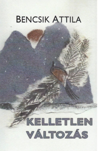 Bencsik Attila - Kelletlen v�ltoz�s