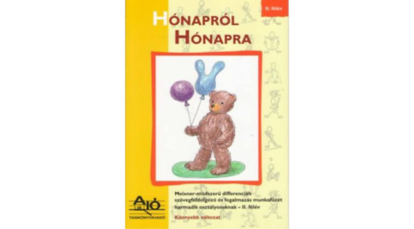 Siegl Judit - Hnaprl Hnapra - Meixner-mdszer olvasknyv harmadik osztlyosoknak II. flv