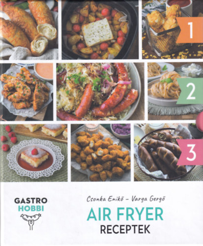 Csonka Enik, Varga Gerg - GASTROHOBBI - Air fryer receptek 1-3.