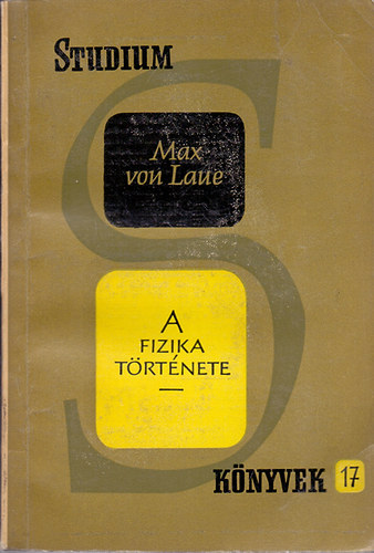 Max von Laue - A fizika t�rt�nete