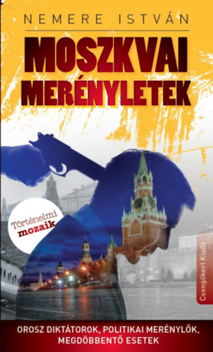 Nemere István - Moszkvai merényletek