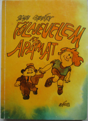 Simai Mihly - Flnevelem az apmat