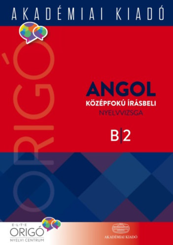 Origó - Angol középfokú írásbeli nyelvvizsga B2