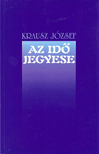 Krausz Jzsef - Az id jegyese