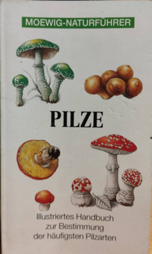 Eleanor Lawrence, Sue Harniess - Pilze Illustriertes Handbuch zur Brstimmung der hufigsten Pilzarten