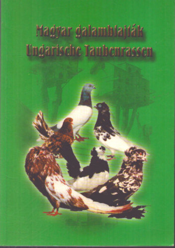 Bacsa Endre - Drimba Bogl�rka (szerk.) - Magyar galambfajt�k - Ungarische Taubenrassen